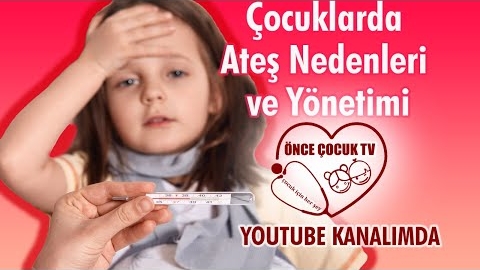 Çocuklarda Ateş Nedenleri ve Yönetimi