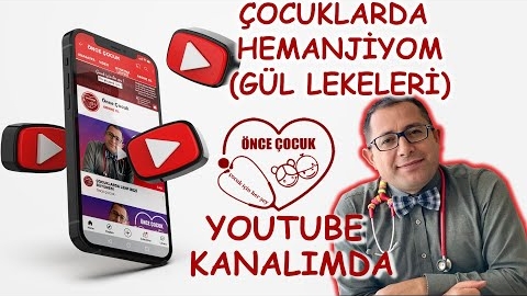 Çocuklarda Hemanjiyom (Gül Lekeleri)